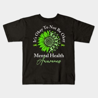 Its Okay To Not Be Okay Mental Health Awareness Green Ribbon Kids T-Shirt